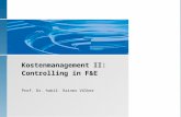 Kostenmanagement II: Controlling in F&E Prof. Dr. habil. Rainer Völker.