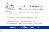 Musik Lienbacher Blasorchesterservice w w w. L i e n b a c h e r. d e Meisterbetrieb, Meisterwerkstatt für Holzblas- und Blechblasinstrumente Eigene Herstellung.