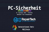 PC-Sicherheit 15. September 2015 – 19:00 Uhr Referent: Eric Schledermann Generationen Netz Müllheim.