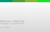 Ubiquitous Computing Untergruppe „Patienteneinheit“ Nicolas Tribukait.