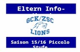 Eltern Info-Abend Saison 15/16 Piccolo Stufe. Traktanden - Begrüssung - GCK/ZSC Lions Nachwuchs AG - Finanzen - Prävention - Infos Stufe / Mannschaft.