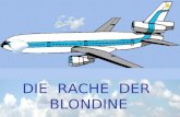 DIE RACHE DER BLONDINE. Ein junger, sportlicher Mann und eine attraktive Blondine, sitzen in einem Flugzeug nebeneinander…....plötzlich hat der junge.