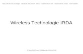 © Ömer PALTA und © Aleksander RADULOVIC Wireless Technologie IRDA Was ist WLAN und GrundlagenStandardsWas ist IrDANormenGeschichte von IrDAGeschichte von.