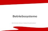Betriebssysteme Gerrit Schulte-Einhaus/ Andreas Preutenborbeck