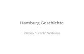 Hamburg Geschichte Patrick “Frank” Williams. 1189 Kaiser Friedrich Barbarossa erlaubt der Stadt zollfreien Handel und Schifffahrt.