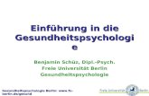 Gesundheitspsychologie Berlin:  berlin.de/gesund Einführung in die Gesundheitspsychologie Benjamin Schüz, Dipl.-Psych. Freie Universität Berlin.