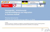 Demografie, Arbeitsmarkt und Beschäftigung von Migranten in Sachsen-Anhalt Thomas Ketzmerick Zentrum für Sozialforschung Halle e. V. (ZSH) Projekt Menschen.