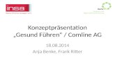 Konzeptpräsentation „Gesund Führen“ / Comline AG 18.08.2014 Anja Benke, Frank Ritter.