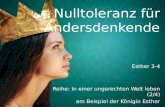 Nulltoleranz für Andersdenkende Reihe: In einer ungerechten Welt leben (2/4) am Beispiel der Königin Esther Esther 3-4.