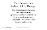 © 2009 Der Schutz des industriellen Design im Spannungsfeld von deutschem und gemeinschaftsrechtlichem Geschmacksmuster-, Urheber-, Marken- und Lauterkeitsrecht.