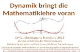 Dynamik bringt die Mathematiklehre voran Vortrag im Rahmen des Minisymposiums Didaktische Aspekte und Funktionen bildlicher Darstellungen (Didactical aspects.