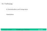 13. Vorlesung 8. Datenbanken und Integration Simulation Vorlesung WS 06/07Modellierung & Simulation Überblick.