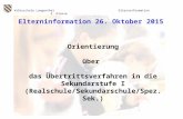 Volksschule Langenthal Elterninformation5. Klasse Elterninformation 26. Oktober 2015 Orientierung über das Übertrittsverfahren in die Sekundarstufe I (Realschule/Sekundarschule/Spez.