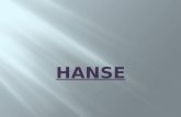 Hanse (ahd. hansa ‚Gruppe, Gefolge, Schar‘) – auch Deutsche Hanse oder Düdesche Hanse, lateinisch Hansa Teutonica – ist die Bezeichnung für die zwischen.