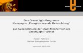 Das GreenLight-Programm Kampagne „Energiesparende Beleuchtung“ zur Auszeichnung der Stadt Mechernich als GreenLight-Partner Kerstin Kallmann Berliner Energieagentur