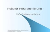 Verbundstudiengang Technische Betriebswirtschaft / Fertigungsverfahren / ROBOTER 1 Roboter-Programmierung Fach: Fertigungsverfahren.