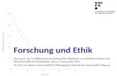 Forschung und Ethik Vortrag an der Fortbildungsveranstaltung für Mitglieder von Ethikkommission und Wissenschaftliche Sekretariate, Bern, 5. November 2015.