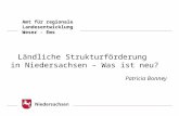 Amt für regionale Landesentwicklung Weser - Ems Ländliche Strukturförderung in Niedersachsen – Was ist neu? Patricia Bonney.