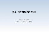 03 Mathematik Lösungen 2011 ZKM- MAC. 1. Gib die Lösung in Litern an 3 ( ❑ — 3 / 4 I) = 4 l 375 ml — 322 cl Gib die Lösung in Litern an 3 ( ❑ — 0.75 I)