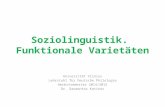 Soziolinguistik. Funktionale Varietäten Universität Vilnius Lehrstuhl für Deutsche Philologie Herbstsemester 2014/2015 Dr. Daumantas Katinas.