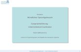 1Mündlicher Sprachgebrauch – Unterrichtskommunikation Seminar: Mündlicher Sprachgebrauch Gesprächsführung - Unterrichtskommunikation Ruth Hoffmann-Erz.