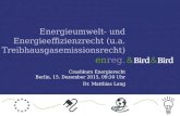 Energieumwelt- und Energieeffizienzrecht (u.a. Treibhausgasemissionsrecht) enreg. Crashkurs Energierecht Berlin, 15. Dezember 2015, 09:30 Uhr Dr. Matthias.