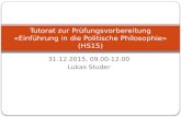 31.12.2015, 09.00-12.00 Lukas Studer Tutorat zur Prüfungsvorbereitung «Einführung in die Politische Philosophie» (HS15)