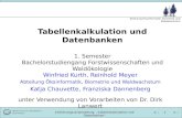 1 Abteilung Ökoinformatik. Biometrie und Waldwachstum Einführungsveranstaltung „Tabellenkalkulation und Datenbanken“ Tabellenkalkulation und Datenbanken.