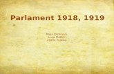 Parlament 1918, 1919 Réka Köpenzei Luca Máthé Zsófia Puskás.