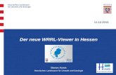 1 Umsetzung EU-WRRL Hessisches Landesamt für Umwelt und Geologie 11.12.2015 Marion Asmis Hessisches Landesamt für Umwelt und Geologie Der neue WRRL-Viewer.