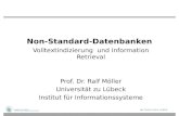 Non-Standard-Datenbanken Volltextindizierung und Information Retrieval Prof. Dr. Ralf Möller Universität zu Lübeck Institut für Informationssysteme.