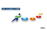 Der proaktive EBR. Proaktiver EBR ● EBR-Arbeit, ein Sisyphusjob? 2.