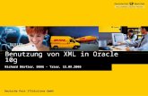 Deutsche Post ITSolutions GmbH Benutzung von XML in Oracle 10g Richard Dörfler, DOAG - Trier, 13.09.2005.