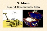 3. Mose Jugend-Bibelschule, Köln. Auslegung auf historischem Wege Das AT ist ein Buch im Prozess