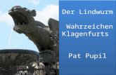 Der Lindwurm Wahrzeichen Klagenfurts Pat Pupil. 201.02.2016Pat Pupil Klagenfurt: Lindwurmbrunnen am Neuen Platz.