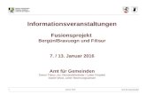 1 Amt für Gemeinden Januar 2016 Informationen rund um das Thema Fusionen Informationsveranstaltungen Fusionsprojekt Bergün/Bravuogn und Filisur 7. / 13.