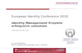 European Identity Conference 2010 Identity Management Projekte erfolgreich umsetzen Dr. Horst Walther, Senior Analyst bei Kuppinger, Cole + Partner 2010-05-05.