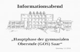 Dienstag, 2.2.2016 Informationsabend „Hauptphase der gymnasialen Oberstufe (GOS) Saar“