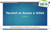 Tauhid al Asma a Sifat TEIL 3 Bildung und Soziales für Muslime MEDIENBIBLIOTHEK-ISLAM.DE