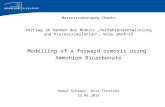 Masterstudiengang Chemie Vortrag im Rahmen des Moduls „Verfahrensentwicklung und Prozesssimulation“, WiSe 2014/15 Modelling of a forward osmosis using.