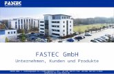 FASTEC GmbH Technologiepark 24 33100 Paderborn Tel.: +49 5251 1647-0 Fax: +49 5251 1647-99 E-Mail: info@fastec.de  Titelmasterformat durch.
