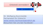 Erbstreit vermeiden! Dr. Wolfgang Buerstedde Fachanwalt für Erbrecht  Besuchen Sie uns bei Facebook! Dr. Wolfgang Buerstedde.