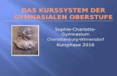 Sophie-Charlotte- Gymnasium Charlottenburg-Wilmersdorf Kursphase 2016.