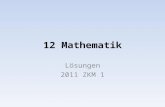 12 Mathematik Lösungen 2011 ZKM 1. 1.Alles in kg verwandeln und zuerst Klammer ausrechnen. ¾ = 0.750 = 64.550 kg ZKM© Aufnahmeprüfungen Gymnasien, Mathematik.