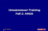 Inhalt Stand: 19.2.2016 1 Umsatzsteuer-Training Fall 2: ARGE.