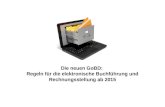 Die neuen GoBD: Regeln für die elektronische Buchführung und Rechnungsstellung ab 2015.