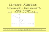 Lineare Algebra: Schwerpunkt: Basisbegriff, Abbildungen mit MuPAD und GeoGebra Prof. Dr. Dörte Haftendorn, Universität Lüneburg, .