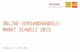 1© GfK 2016 | Online- und Versandhandelsmarkt Schweiz 2015 | 4. März 2016 ONLINE-VERSANDHANDELS- MARKT SCHWEIZ 2015 Hergiswil, 4. März 2016