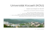 Universität Kocaeli (KOU) Gespräch unserer Delegation am 5. März 2007 Teilnehmerinnen und Teilnehmer seitens der Universität: Prof. Dr. Sezer Konsuoğlou,