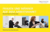 Frauen und Männer auf dem Arbeitsmarkt – Deutschland und ...